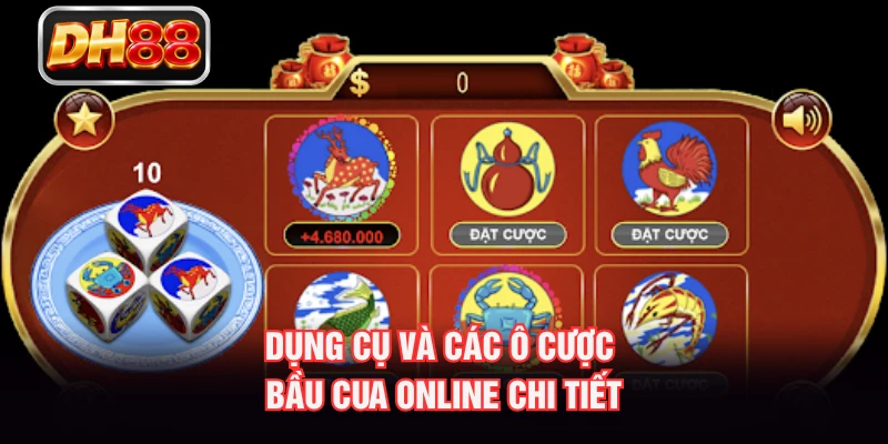 Dụng cụ và các ô cược bầu cua online chi tiết